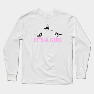 Its a girl Long Sleeve T-Shirt